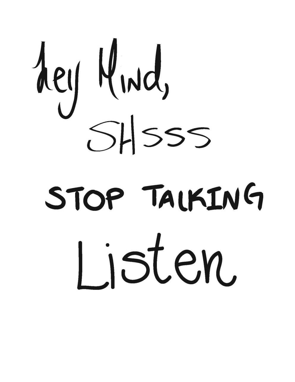 3-hey-mind-shssss-stop-talking-listen