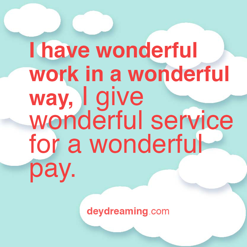 I have wonderful work