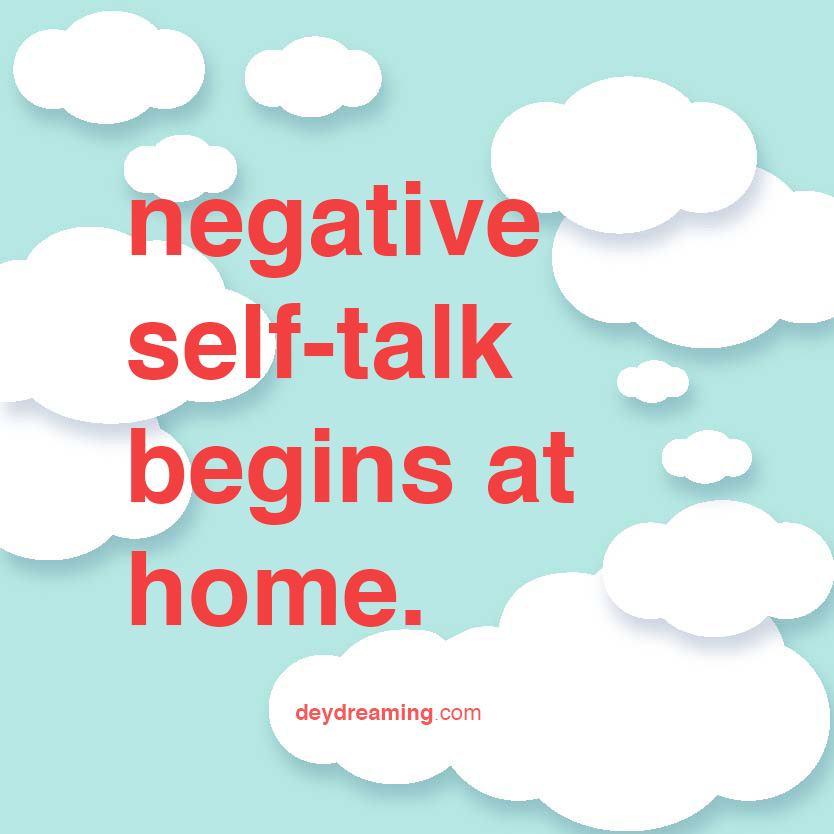 negative self-talk begins at home