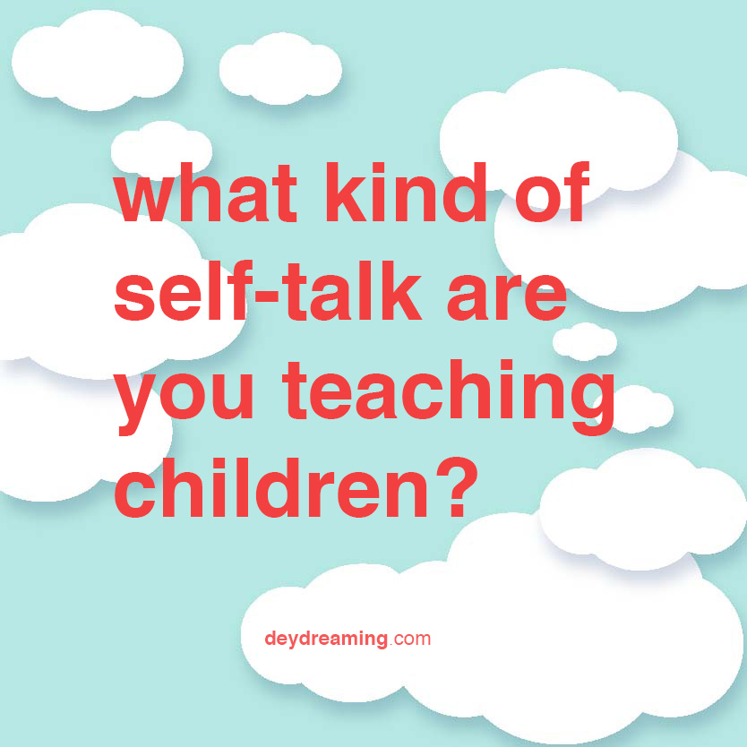 what kind of self-talk are you teaching children
