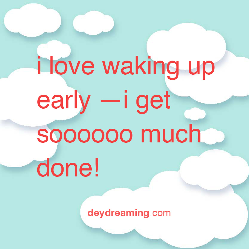 ilikewakingupearlyigetsoooomuchdone
