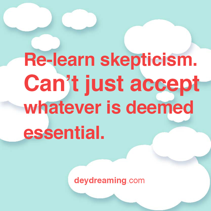 re-teachskepticismcannotjustacceptwhateverisdeemedessential