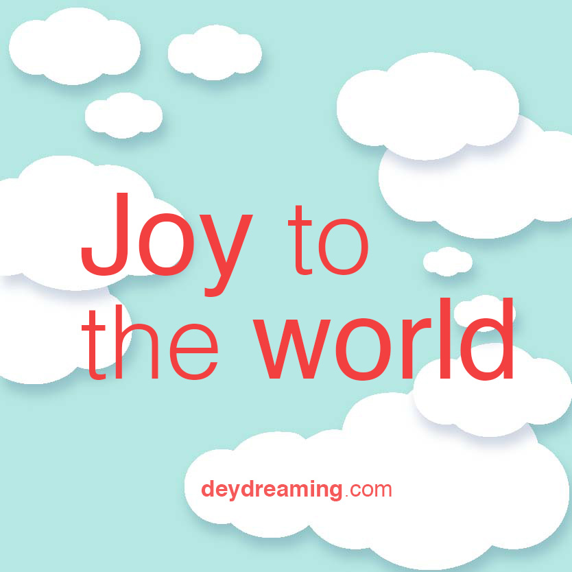 Joy to the world