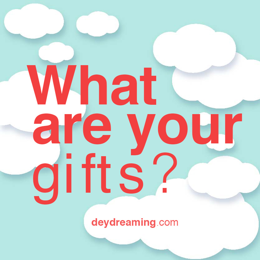 What are your gifts